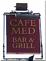 Sign for the Cafe Med Bar & Grill, Carlton Hill, NW8