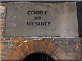 COMMIT NO NUISANCE: notice in the Market Hall undercroft, Old Amersham