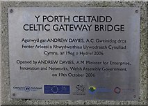 SH2482 : Y Porth Celtaidd / Celtic Gateway Bridge, Holyhead - Opening Details Plaque - 1 by Terry Robinson