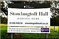 Stowlangtoft: Stowlangtoft Hall Nursing Home sign